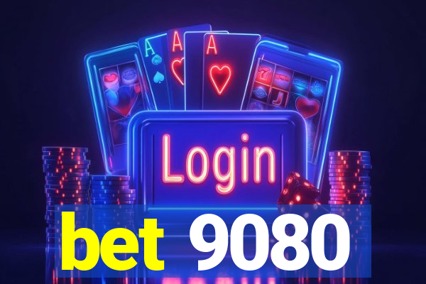 bet 9080